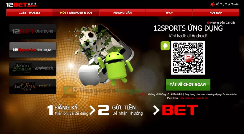 Hướng dẫn cách tải ứng dụng 12bet - Phiên bản 12bet di động 30 Tải ứng dụng 12bet với dòng máy sử dụng hệ điều hành ANDROID