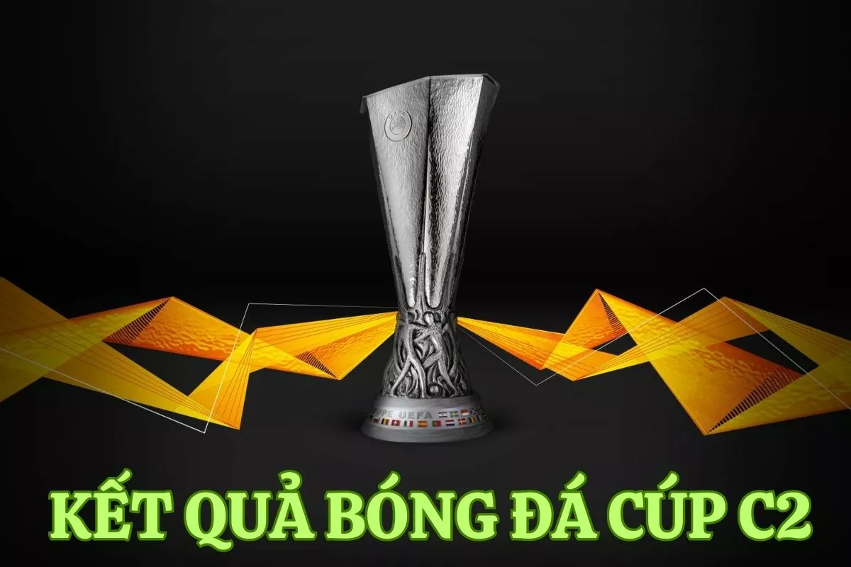Kết quả bóng đá 3 Cập nhật kết quả bóng đá Cúp C2