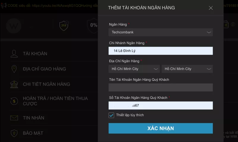 Vì sao W88 rút tiền chậm? Làm cách nào khi rút tiền W88 bị chậm 9 Cung cấp đầy đủ thông tin ngân hàng