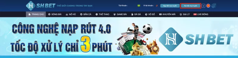 Hướng dẫn rút tiền Shbet về tài khoản nhanh và đơn giản nhất 8 Truy cập trang rút tiền Shbet