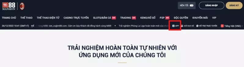 Ứng dụng M88 - Hướng dẫn cách tải M88 nhanh chóng về máy 9 Nhấn vào mục APP để tải ứng dụng M88