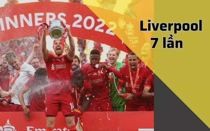 Khám phá top 10 đội bóng vô địch Cúp FA nhiều nhất 18 Liverpool Vô địch cúp Fa