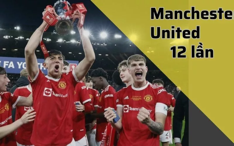 Khám phá top 10 đội bóng vô địch Cúp FA nhiều nhất 15 Manchester United vô địch cúp FA