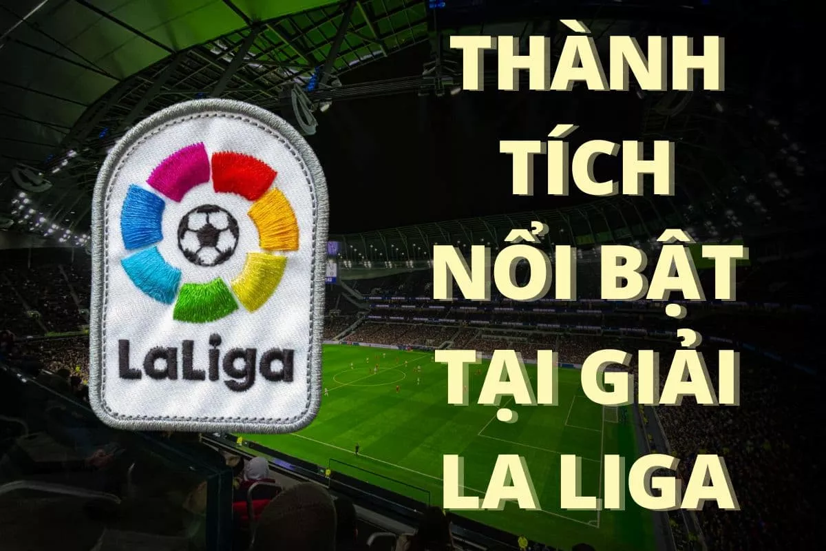 La Liga - Giải bóng đá vô địch quốc gia Tây Ban Nha 83 Kỷ lục tại La Liga