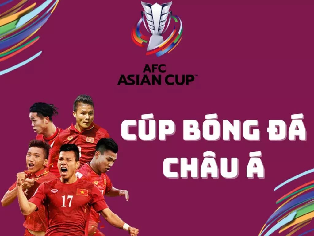 AFC Asian Cup là giải gì? Tất tần tật về AFC Asian Cup 2024 7 Cúp bóng đá Châu Á Asian Cup