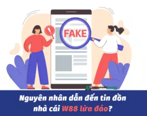 tin đồn w88 lừa đảo