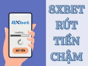 8xbet rut tien cham