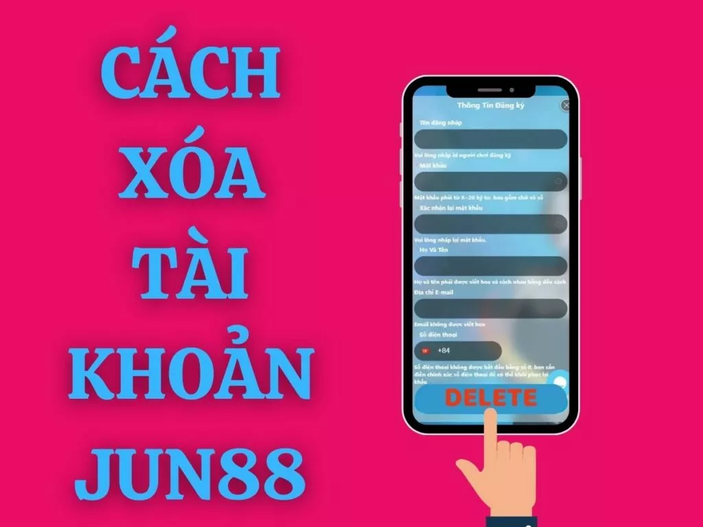 Cách xóa tài khoản Jun88 đơn giản và an toàn nhất 8 cach xoa tai khoan jun88