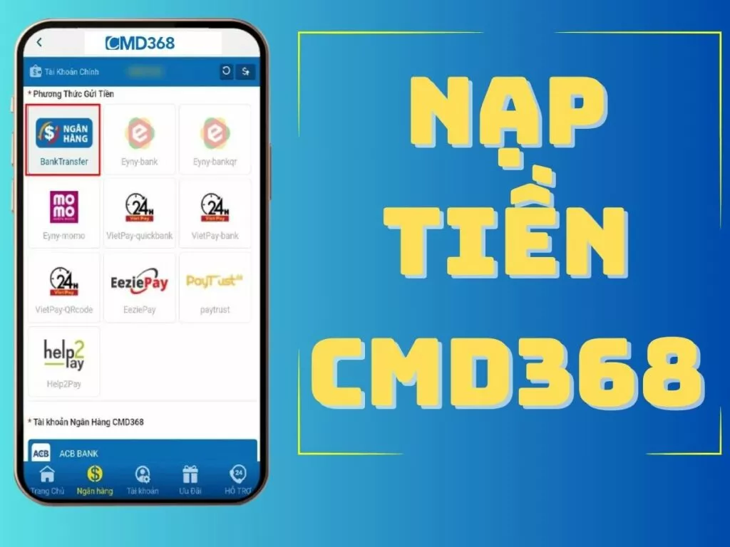 Hướng dẫn nạp tiền CMD368 nhanh chóng trong 3 phút 6 huong dan nap tien cmd368