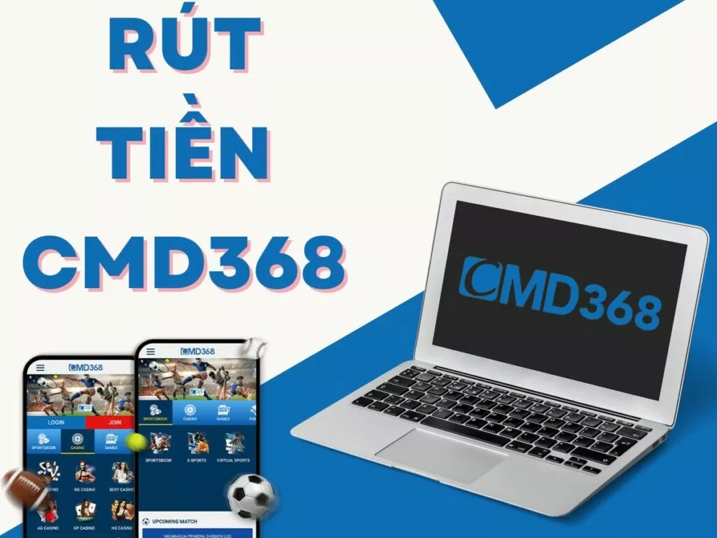 Cách rút tiền CMD368 nhanh chóng và an toàn nhất 5 huong dan rut tien cmd368