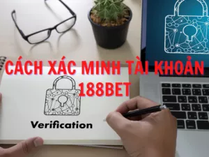 cách xác minh tài khoản 188bet
