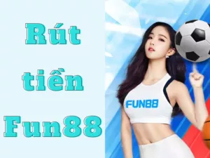 rút tiền fun88