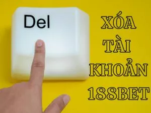 hướng dẫn xóa tài khoản 188bet