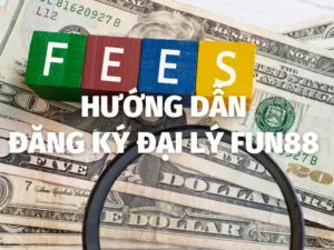hướng dẫn cách đăng ký đại lý fun88