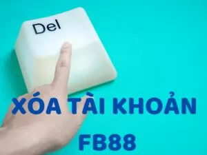 hướng dẫn xóa tài khoản fb88