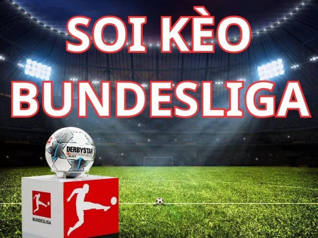 Bí quyết soi kèo Bundesliga chuẩn xác nhất từ cao thủ 31 Kinh nghiệm soi kèo bundesliga