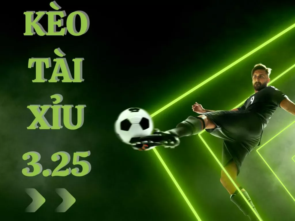 Kèo tài xỉu 3.25 là gì? Kinh nghiệm bắt kèo tài xỉu 3 1/4 chuẩn xác nhất 1 Kèo tài xỉu 3.25
