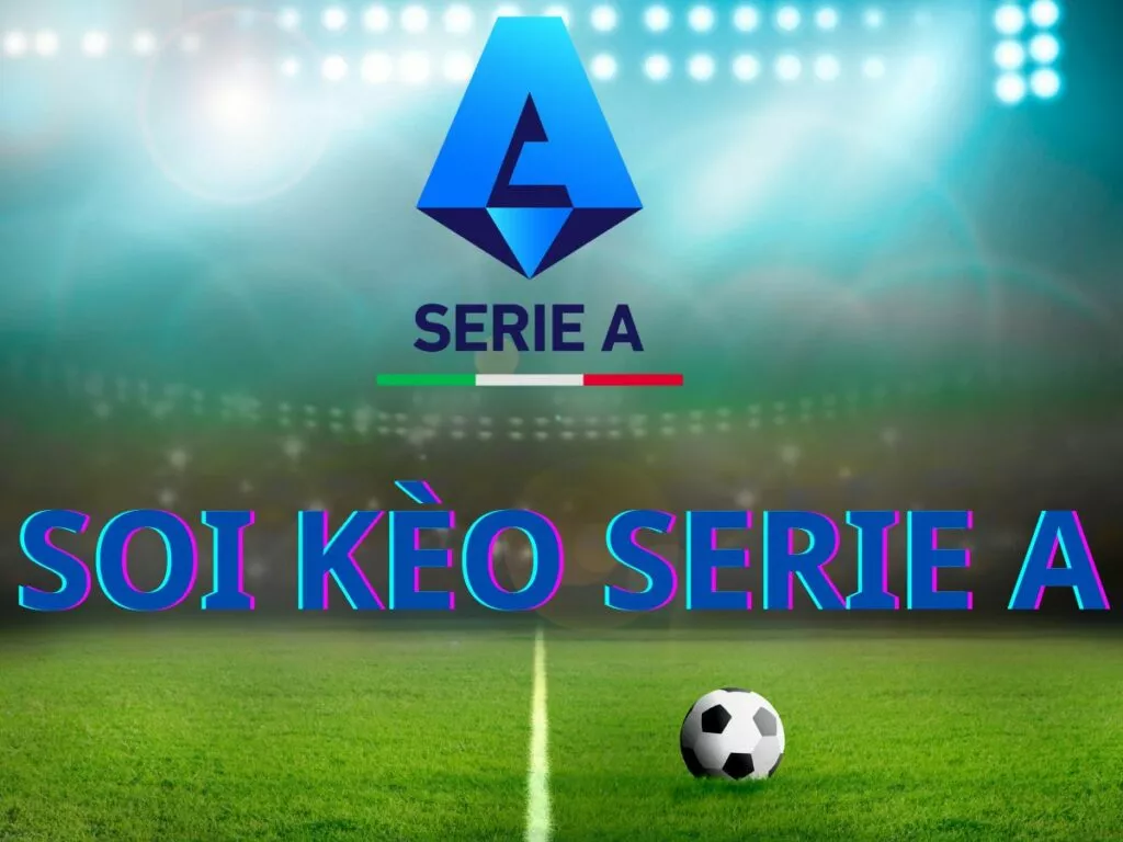 Soi kèo Serie A