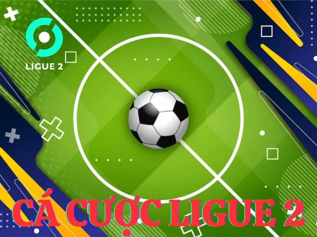 Cá cược Ligue 2 tại các trang cá cược uy tín nhất 2023 11 Cá cược Ligue 2