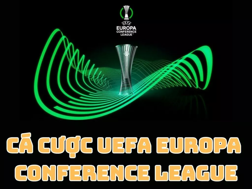 Cách cá cược UEFA Europa Conference League chuẩn nhất 6 Cá cược UEFA Europa Conference League tại trang cá độ bóng đá